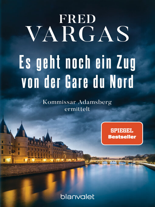 Title details for Es geht noch ein Zug von der Gare du Nord by Fred Vargas - Available
